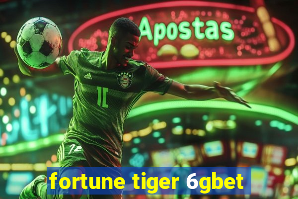 fortune tiger 6gbet